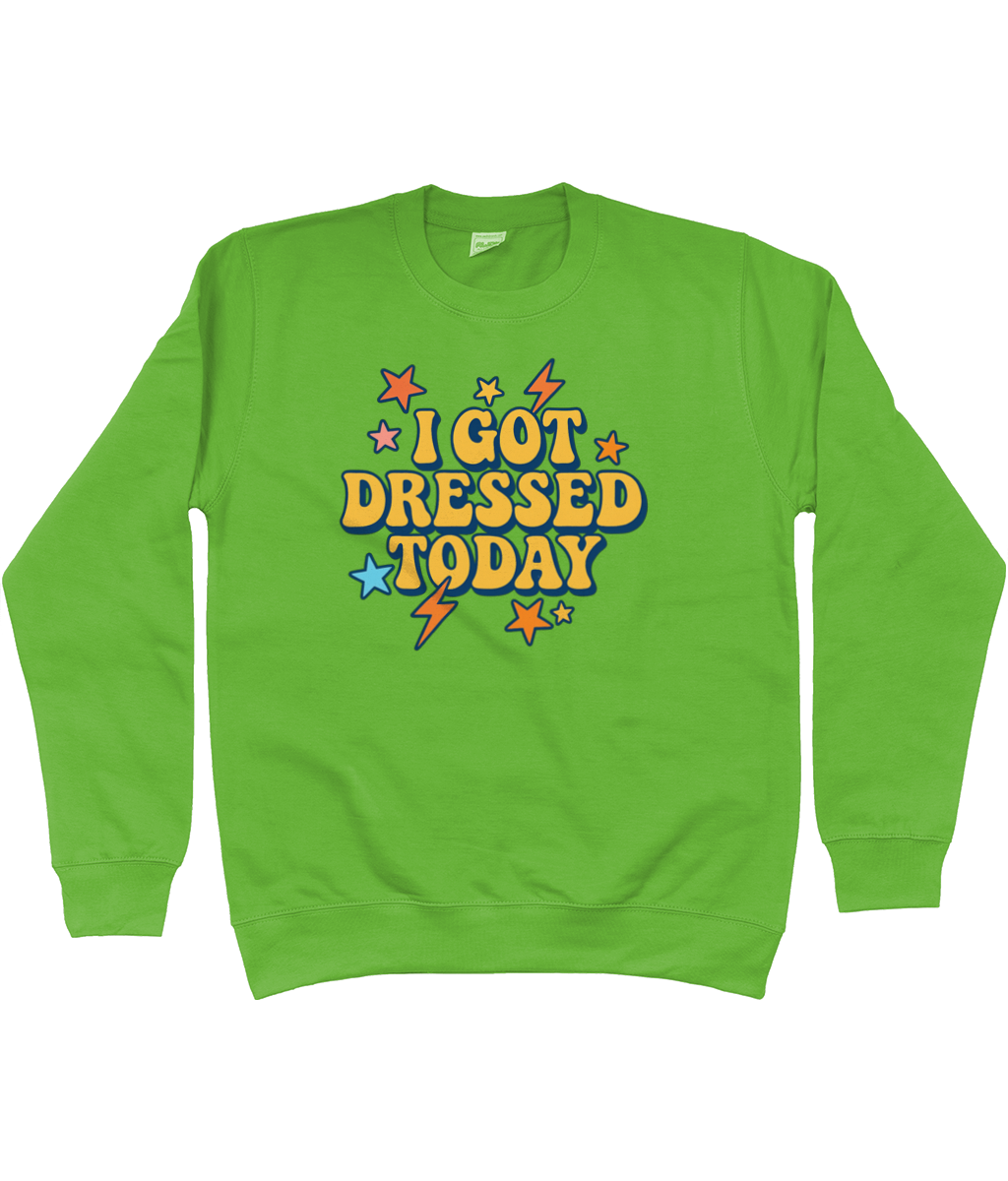 I got dressed today warm sweatshirt