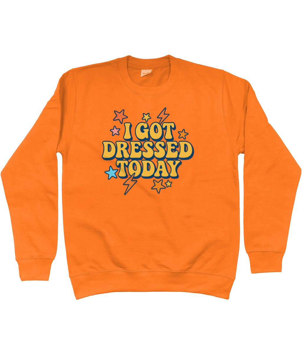 I got dressed today warm sweatshirt