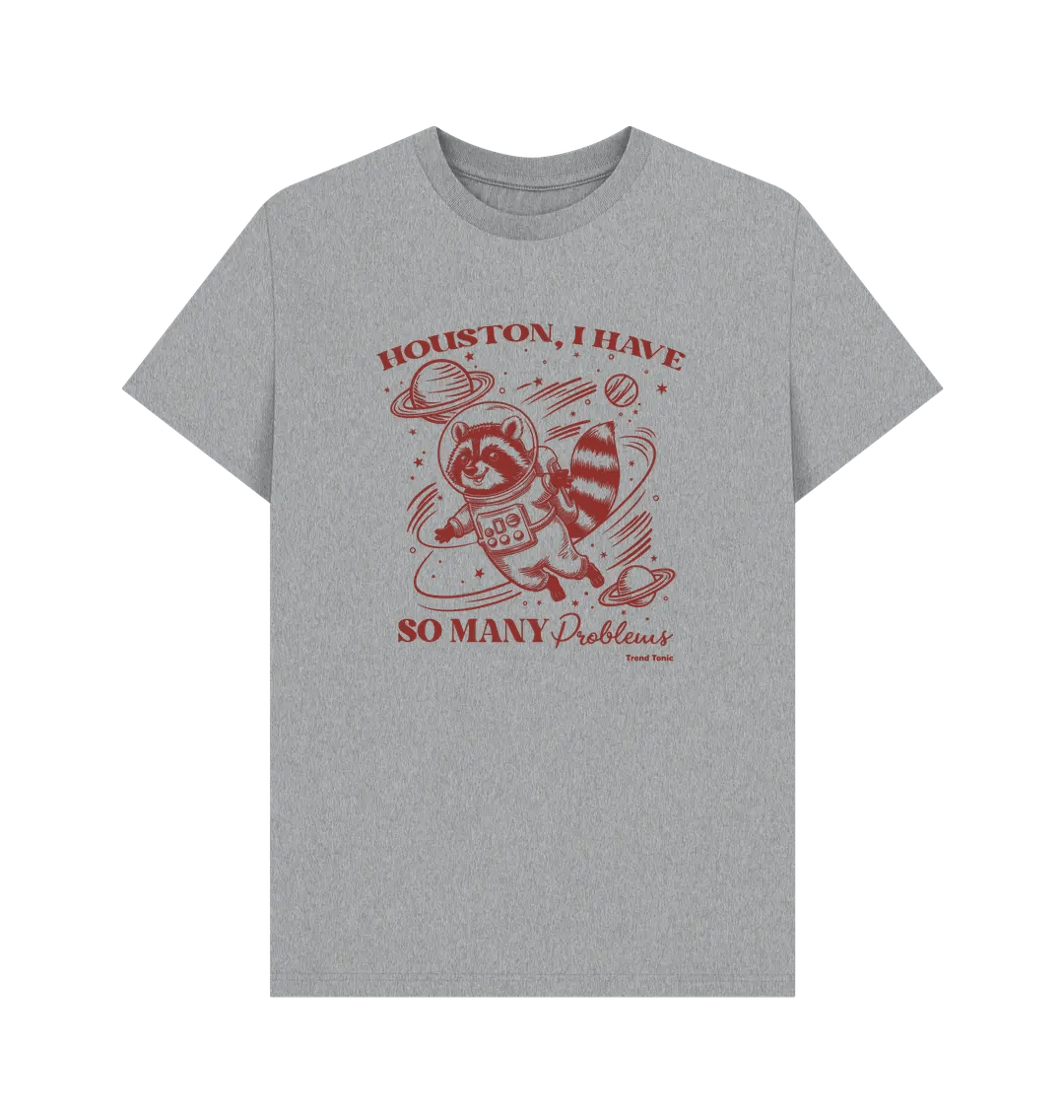 Houston I have so many problems crew neck t-shirt - Trend Tonic