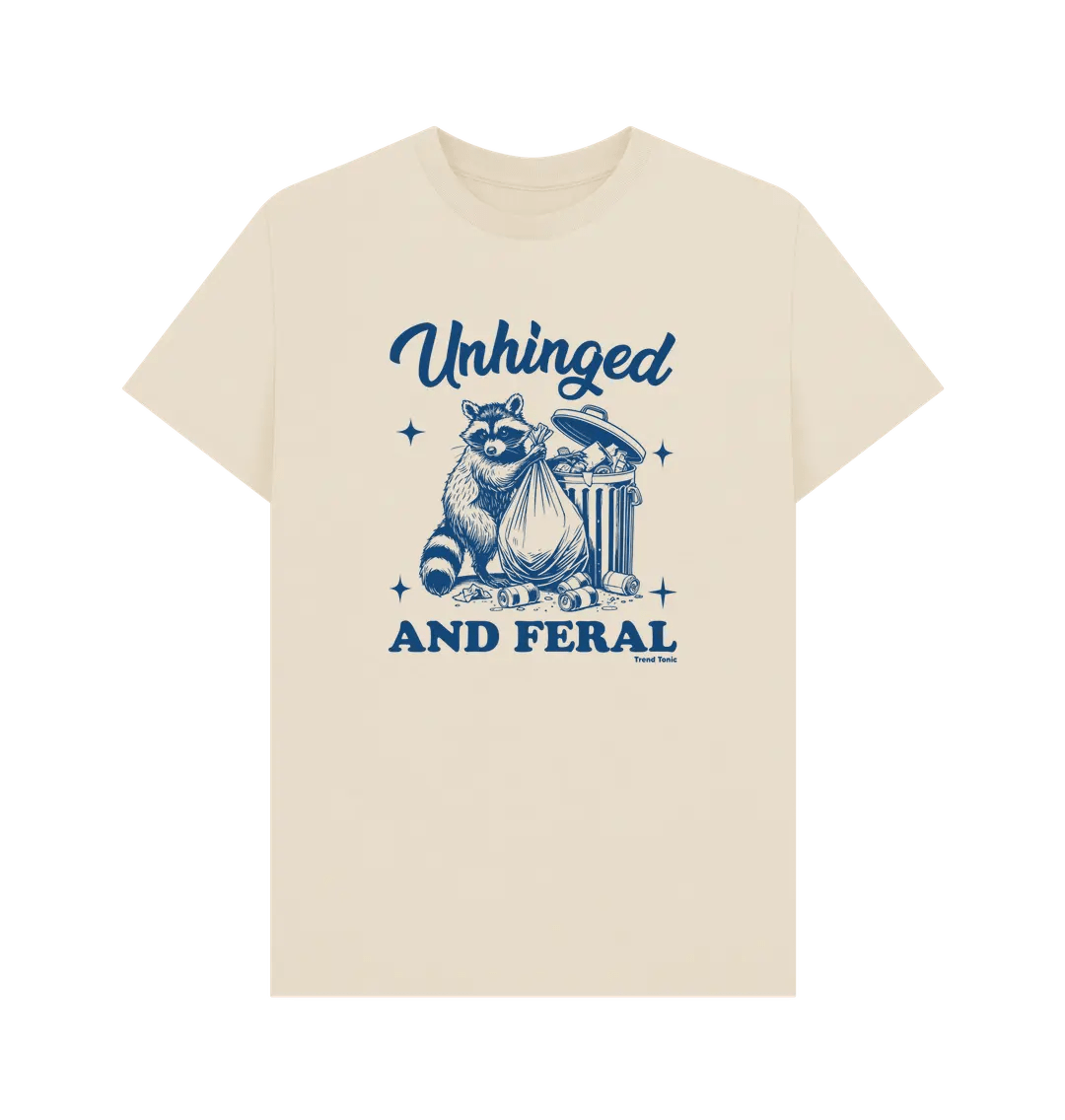 Unhinged and feral crew neck t-shirt - Trend Tonic