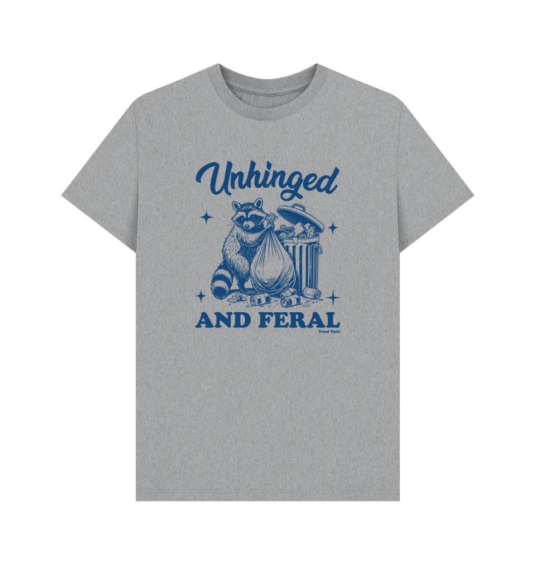 Unhinged and feral crew neck t-shirt - Trend Tonic