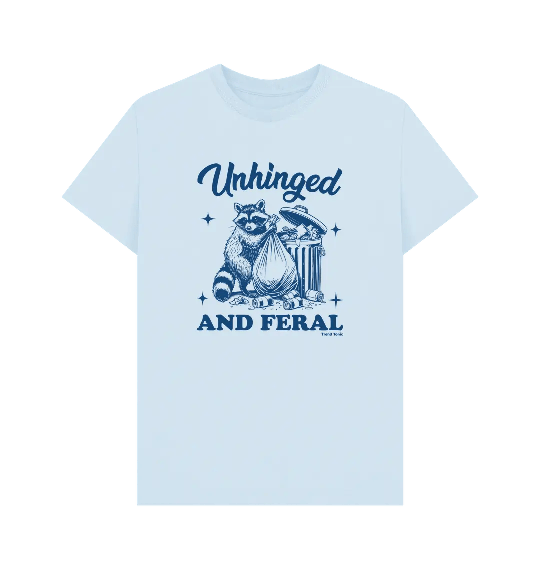 Unhinged and feral crew neck t-shirt - Trend Tonic