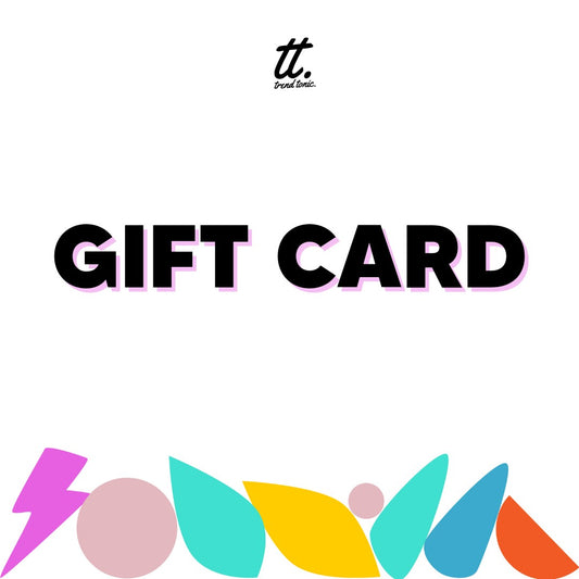 Digital Gift Card - Trend Tonic 