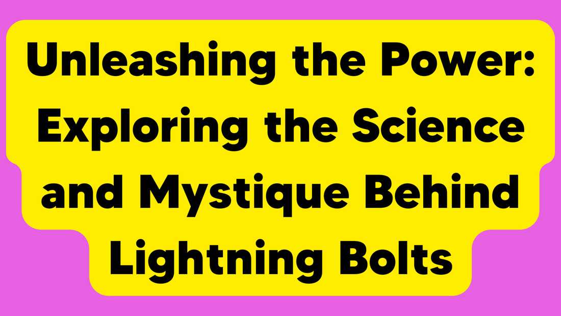 Unleashing the Power: Exploring the Science and Mystique Behind Lightning Bolts - Trend Tonic