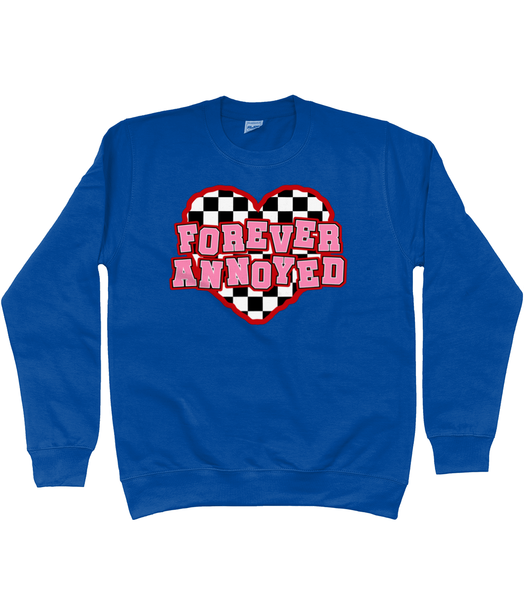 Forever Annoyed sweatshirt
