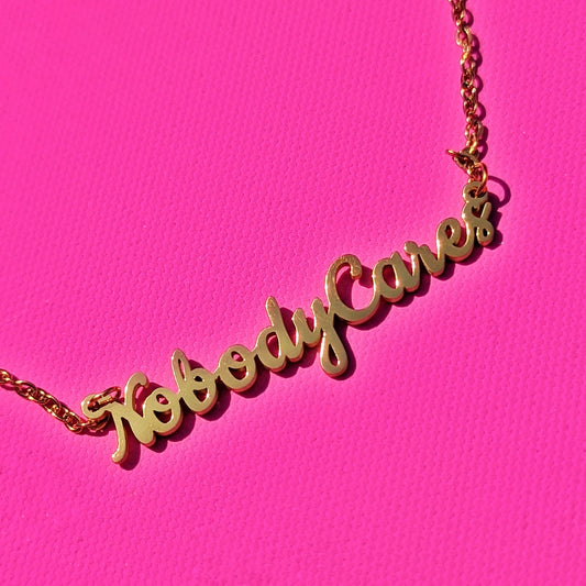 Nobody Cares necklace