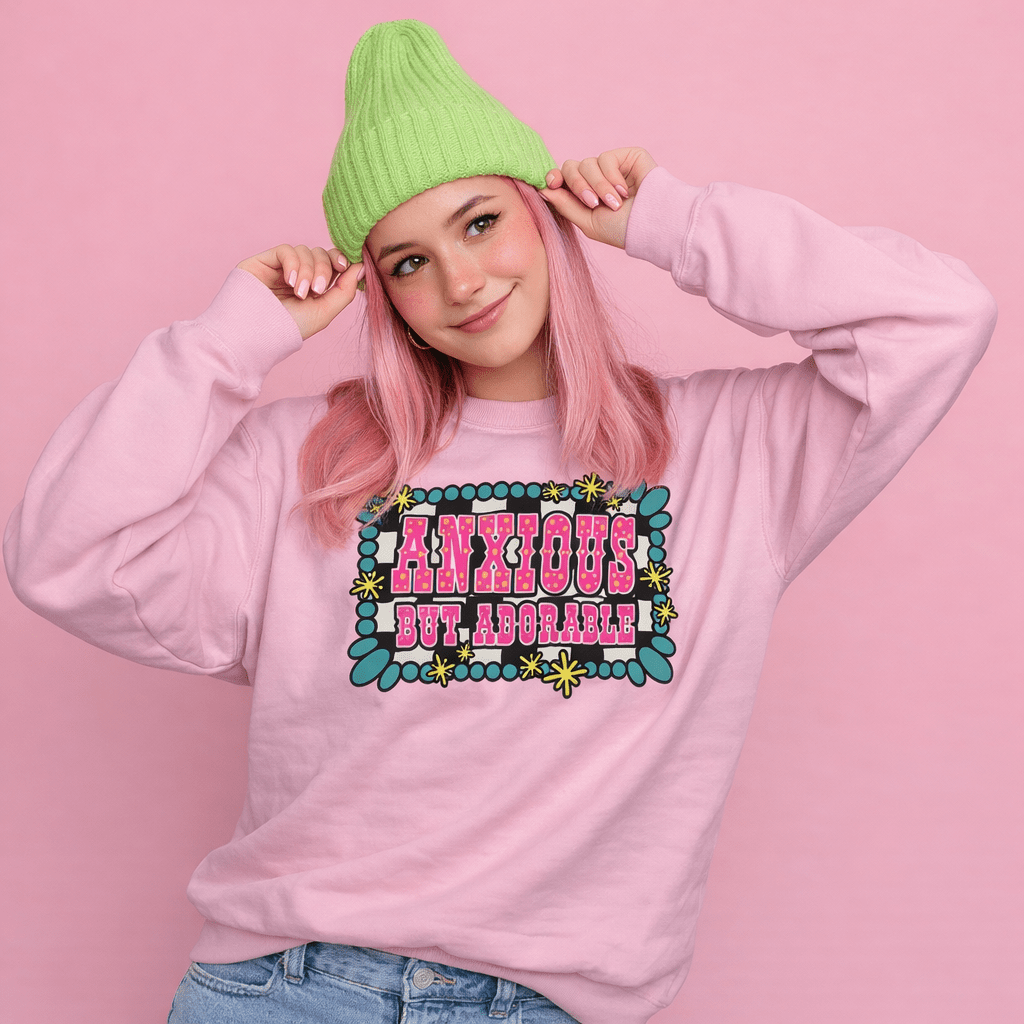 Anxious But Adorable sweatshirt - Trend Tonic