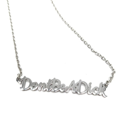 Don't be a dick necklace - Trend Tonic