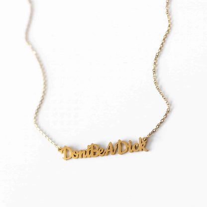 Don't be a dick necklace - Trend Tonic