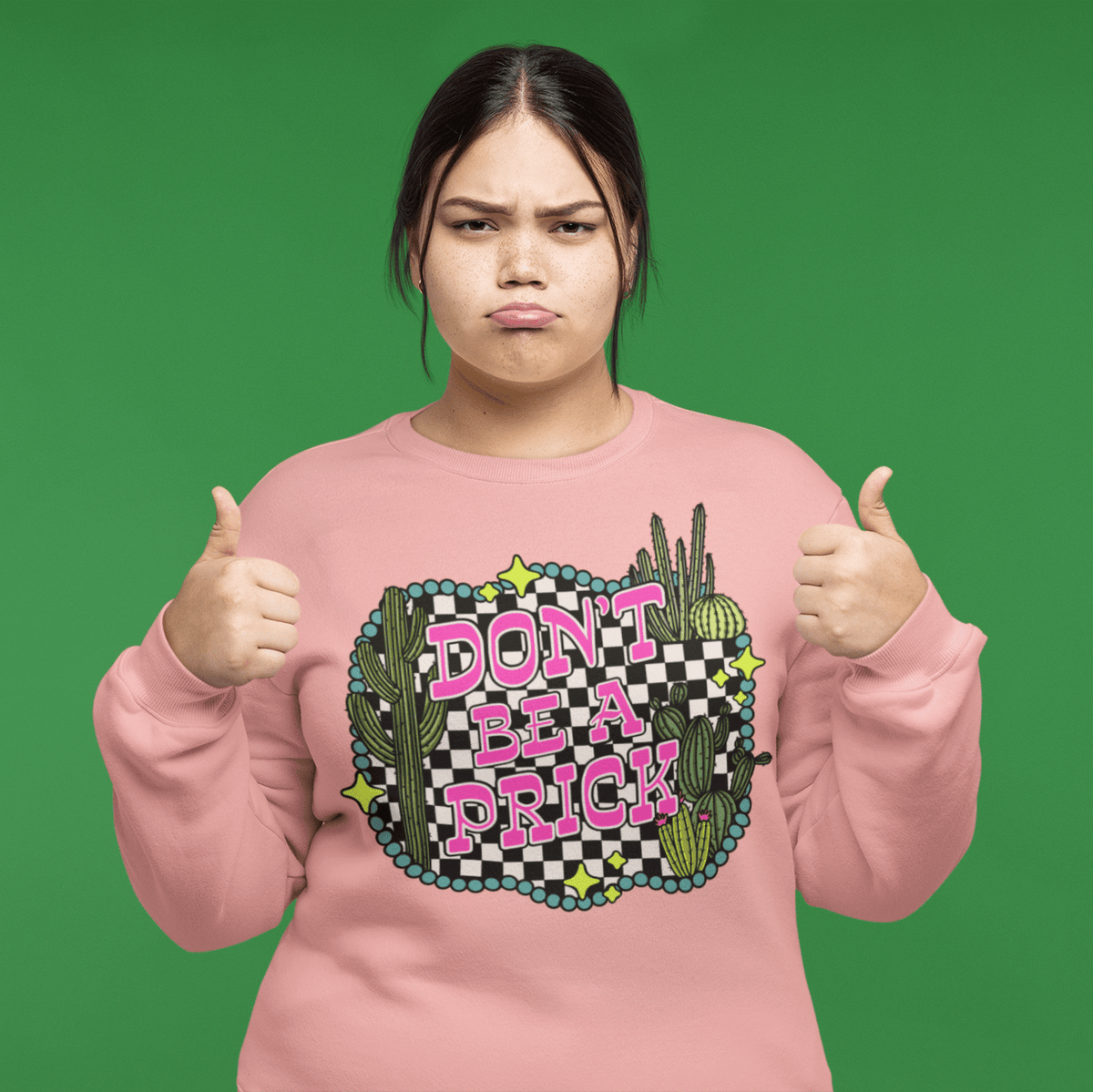 Don't be a prick sweatshirt - Trend Tonic