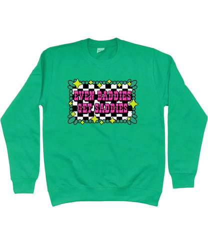 Even Baddies Get Saddies Sweatshirt - Trend Tonic