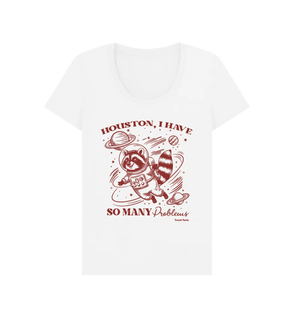 Houston I have so many problems scoop neck t-shirt - Trend Tonic