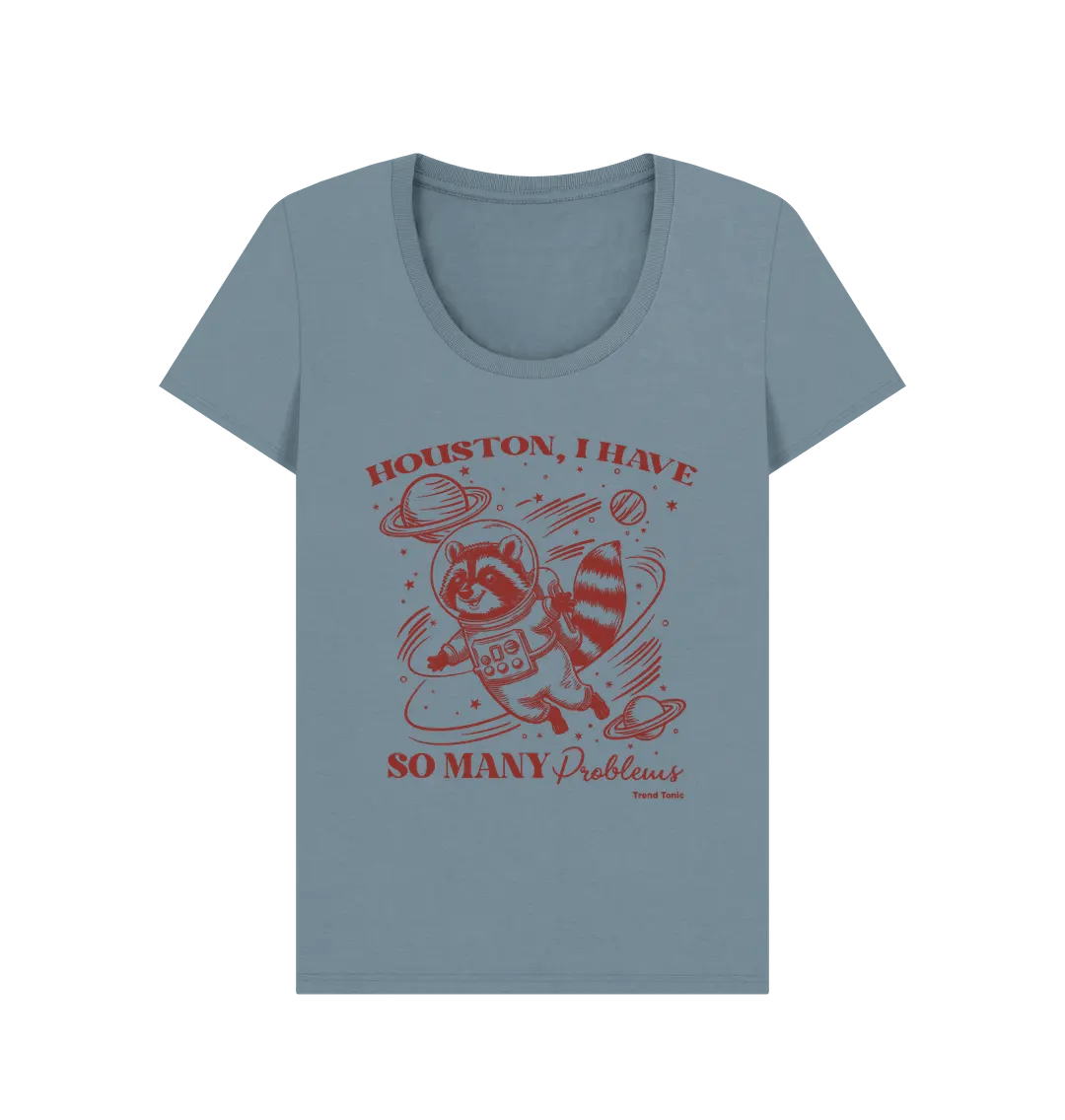 Houston I have so many problems scoop neck t-shirt - Trend Tonic