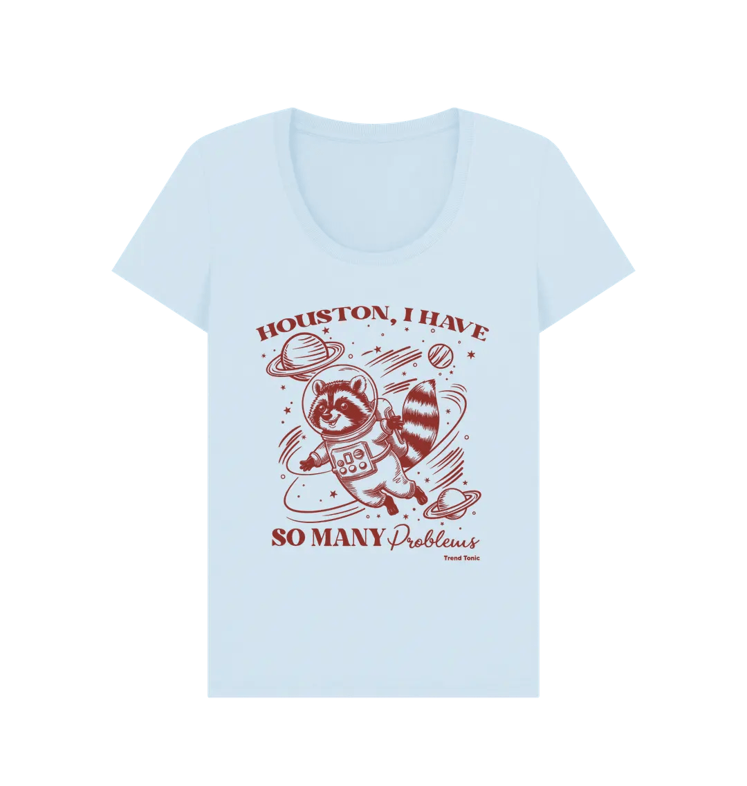 Houston I have so many problems scoop neck t-shirt - Trend Tonic