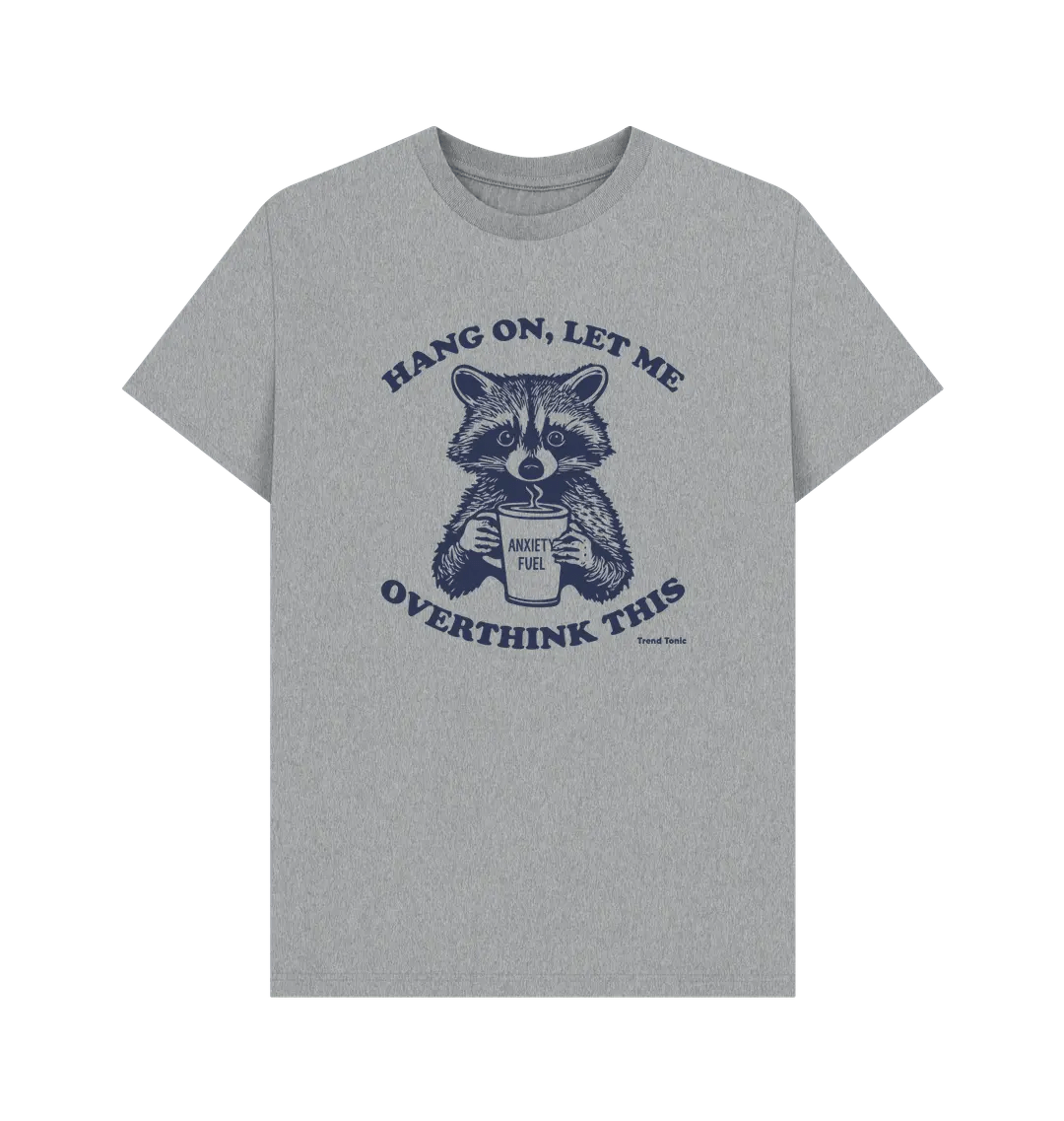 Let me overthink this crew neck t-shirt - Trend Tonic