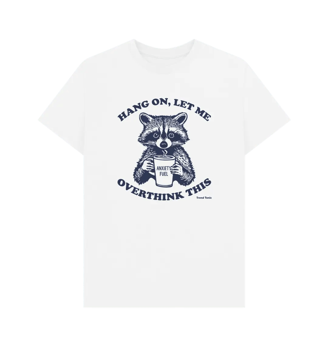 Let me overthink this crew neck t-shirt - Trend Tonic