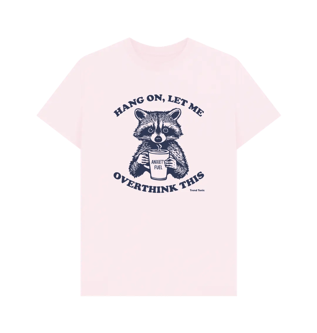 Let me overthink this crew neck t-shirt - Trend Tonic