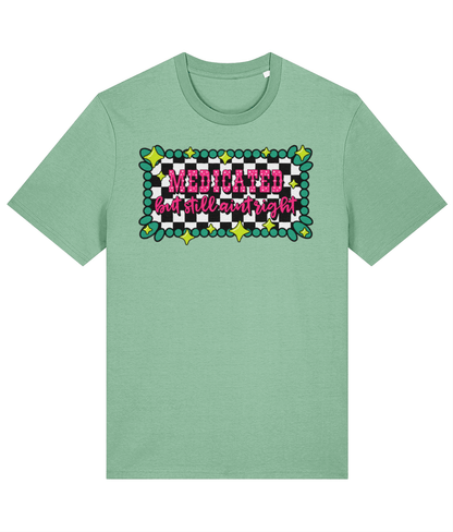 Medicated But Still Ain’t Right crew neck t-shirt - Trend Tonic