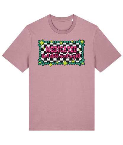 Medicated But Still Ain’t Right crew neck t-shirt - Trend Tonic