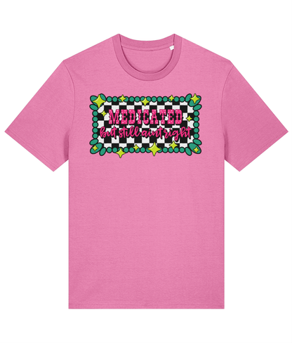 Medicated But Still Ain’t Right crew neck t-shirt - Trend Tonic