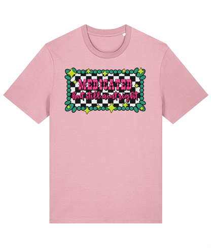 Medicated But Still Ain’t Right crew neck t-shirt - Trend Tonic