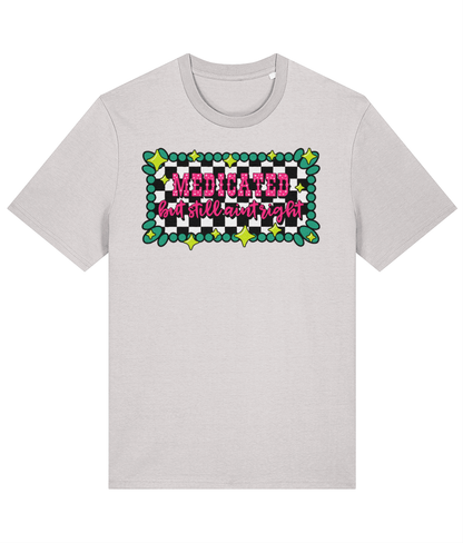 Medicated But Still Ain’t Right crew neck t-shirt - Trend Tonic