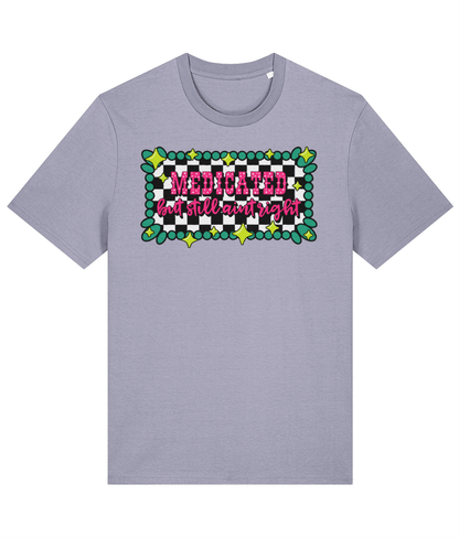 Medicated But Still Ain’t Right crew neck t-shirt - Trend Tonic