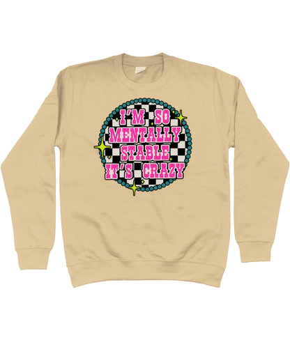 So Mentally Stable Its Crazy sweatshirt - Trend Tonic