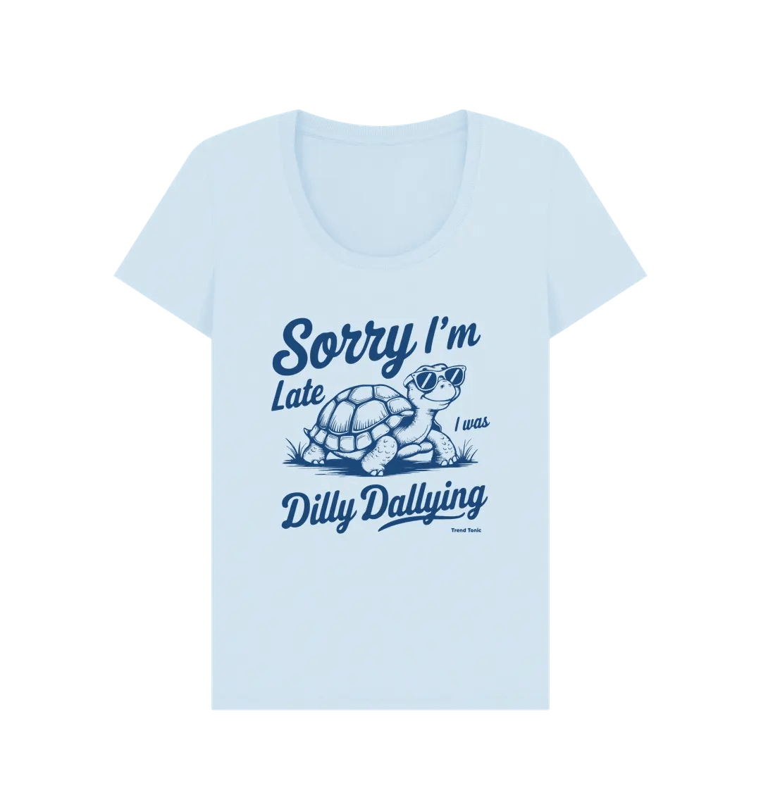 Sorry I'm late scoop neck t-shirt - Trend Tonic