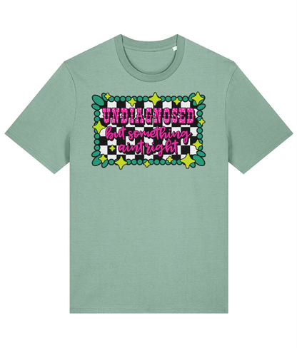 Undiagnosed but Something Aint Right crew neck t-shirt - Trend Tonic