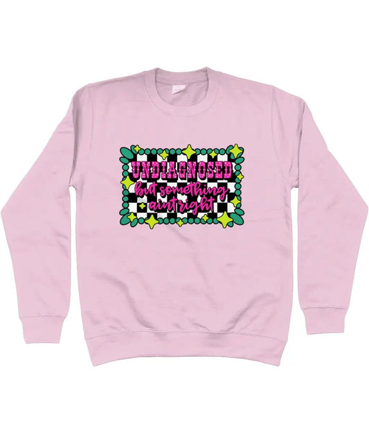 Undiagnosed but Something Aint Right Sweater - Trend Tonic
