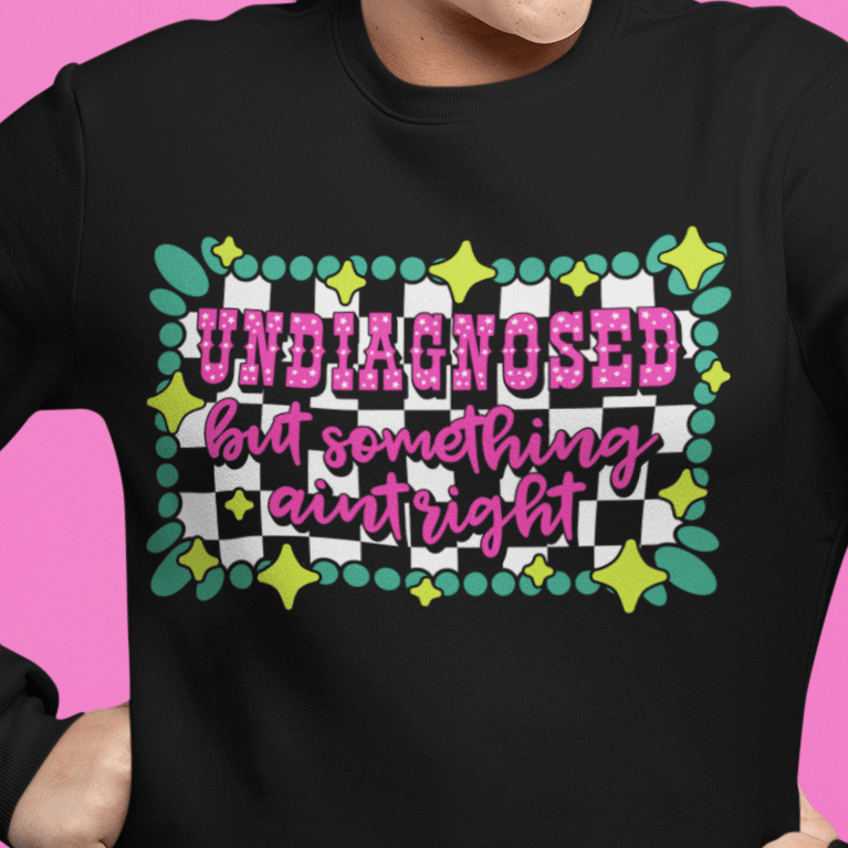 Undiagnosed but Something Aint Right Sweater - Trend Tonic