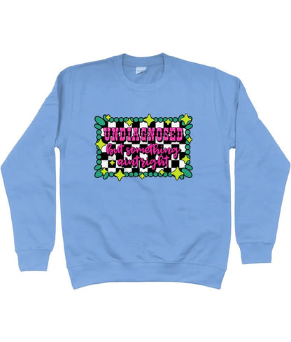 Undiagnosed but Something Aint Right Sweater - Trend Tonic