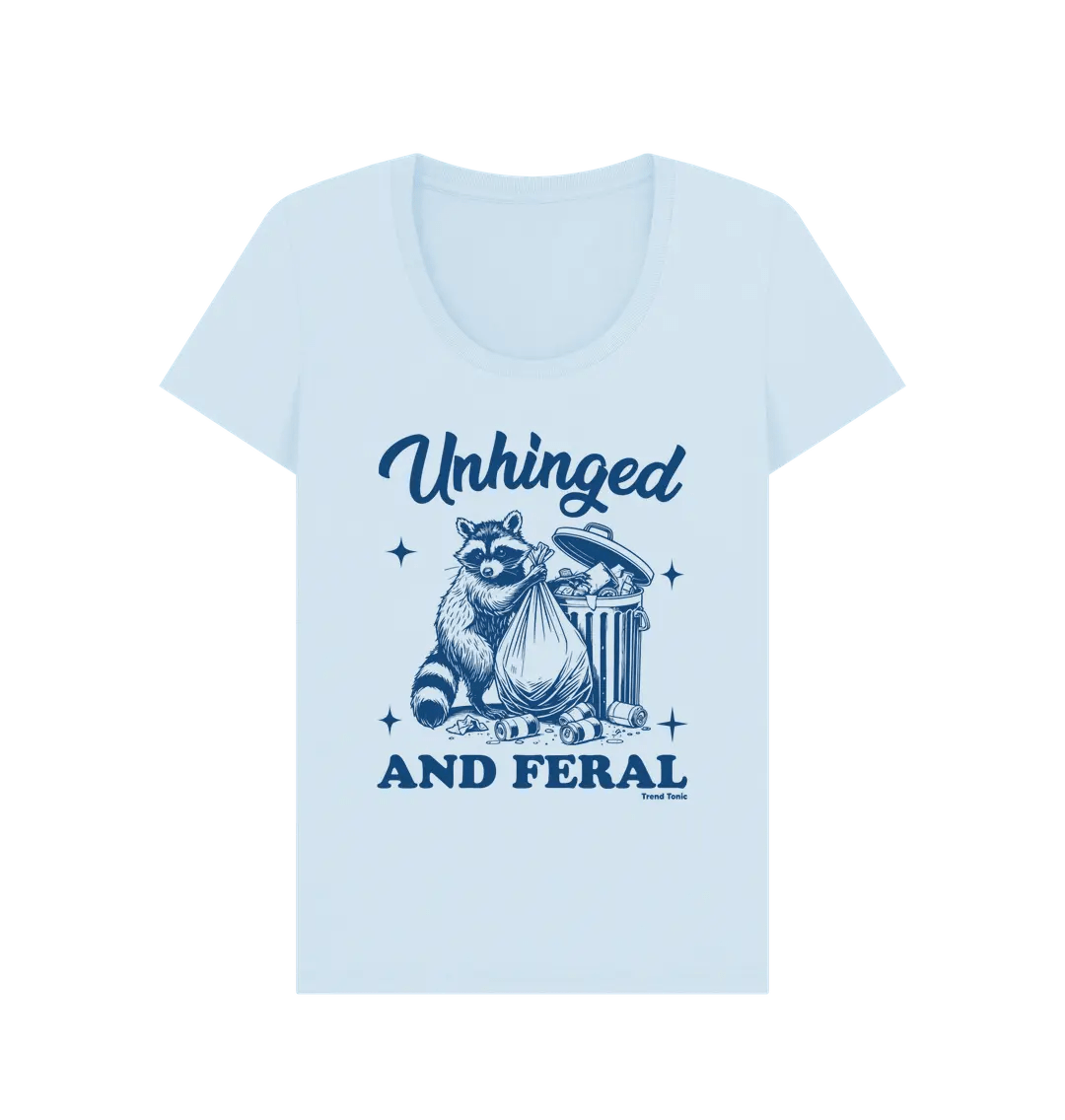 Unhinged and feral scoop neck t-shirt - Trend Tonic