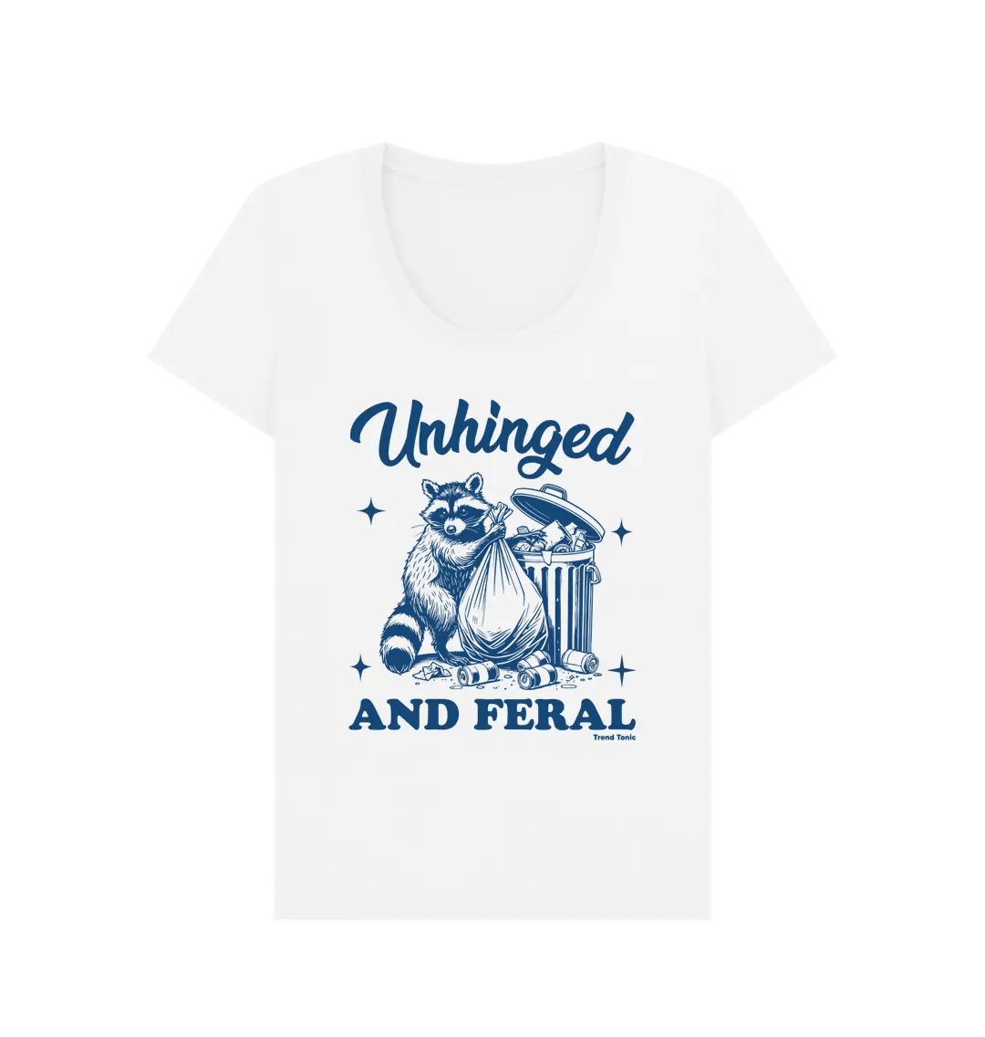 Unhinged and feral scoop neck t-shirt - Trend Tonic