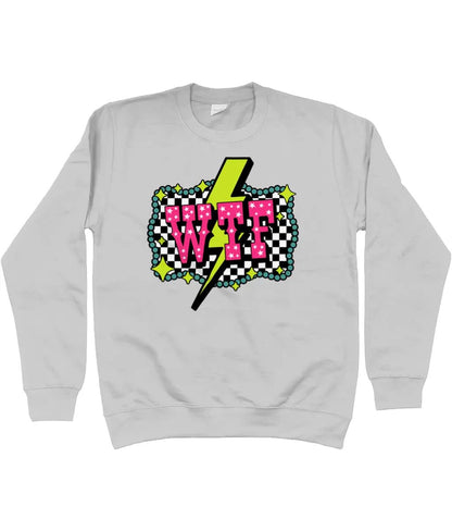 WTF Sweatshirt - Trend Tonic