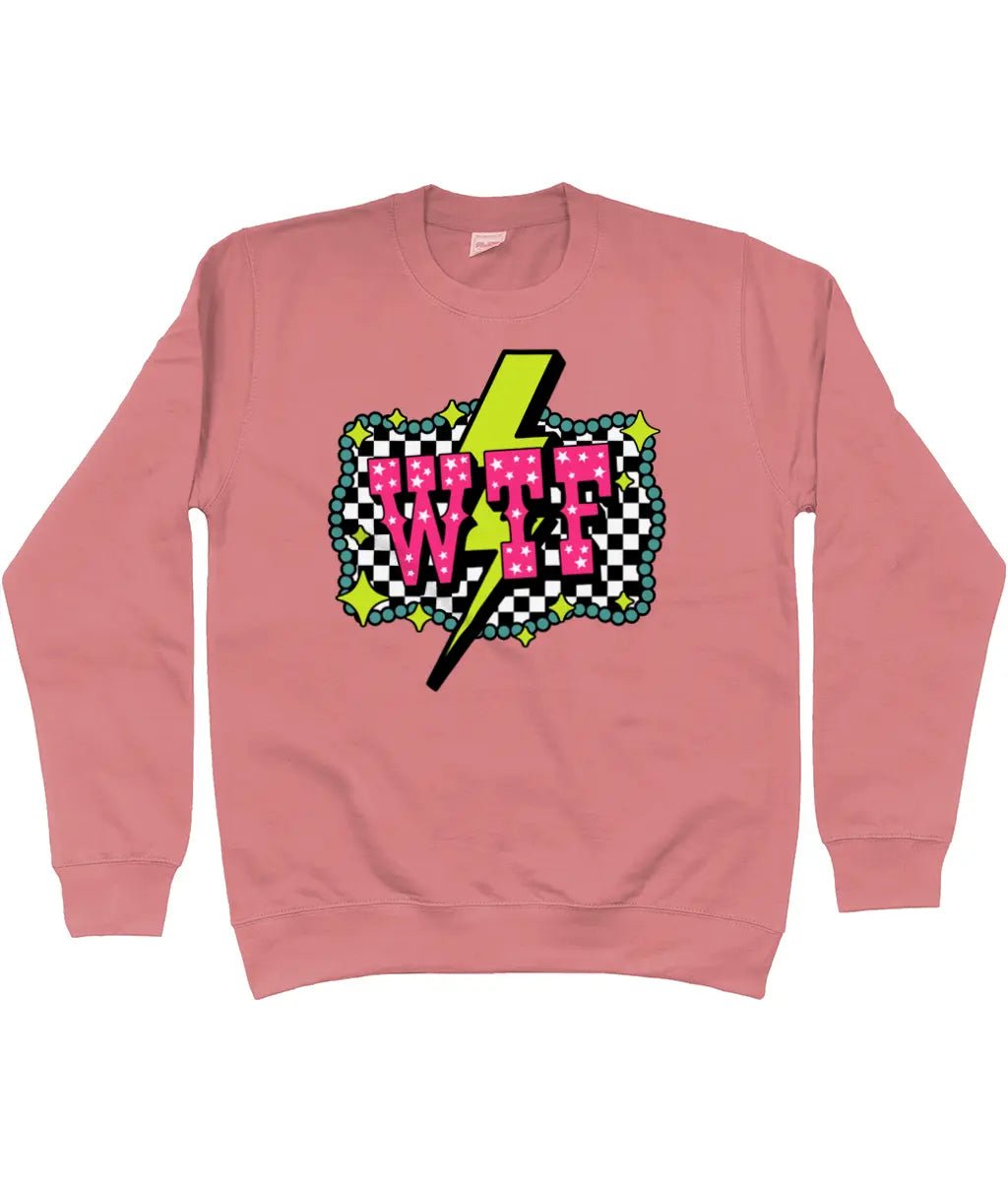 WTF Sweatshirt - Trend Tonic
