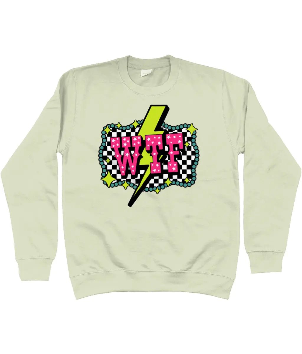 WTF Sweatshirt - Trend Tonic