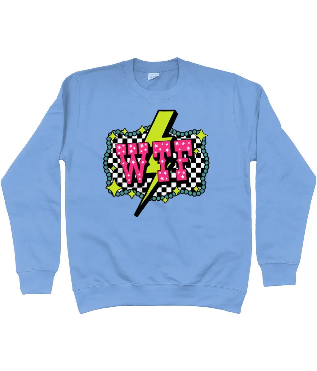 WTF Sweatshirt - Trend Tonic