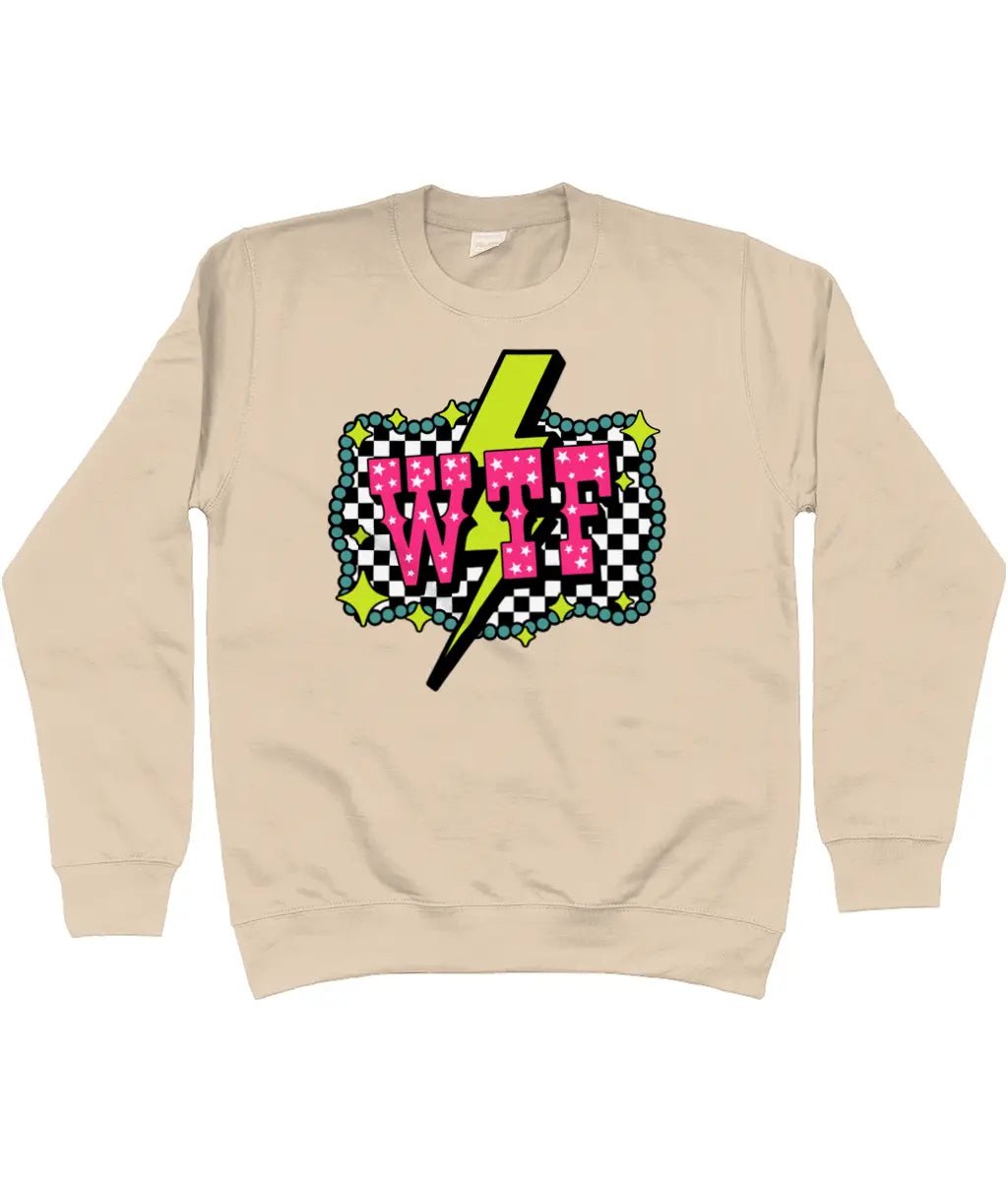 WTF Sweatshirt - Trend Tonic