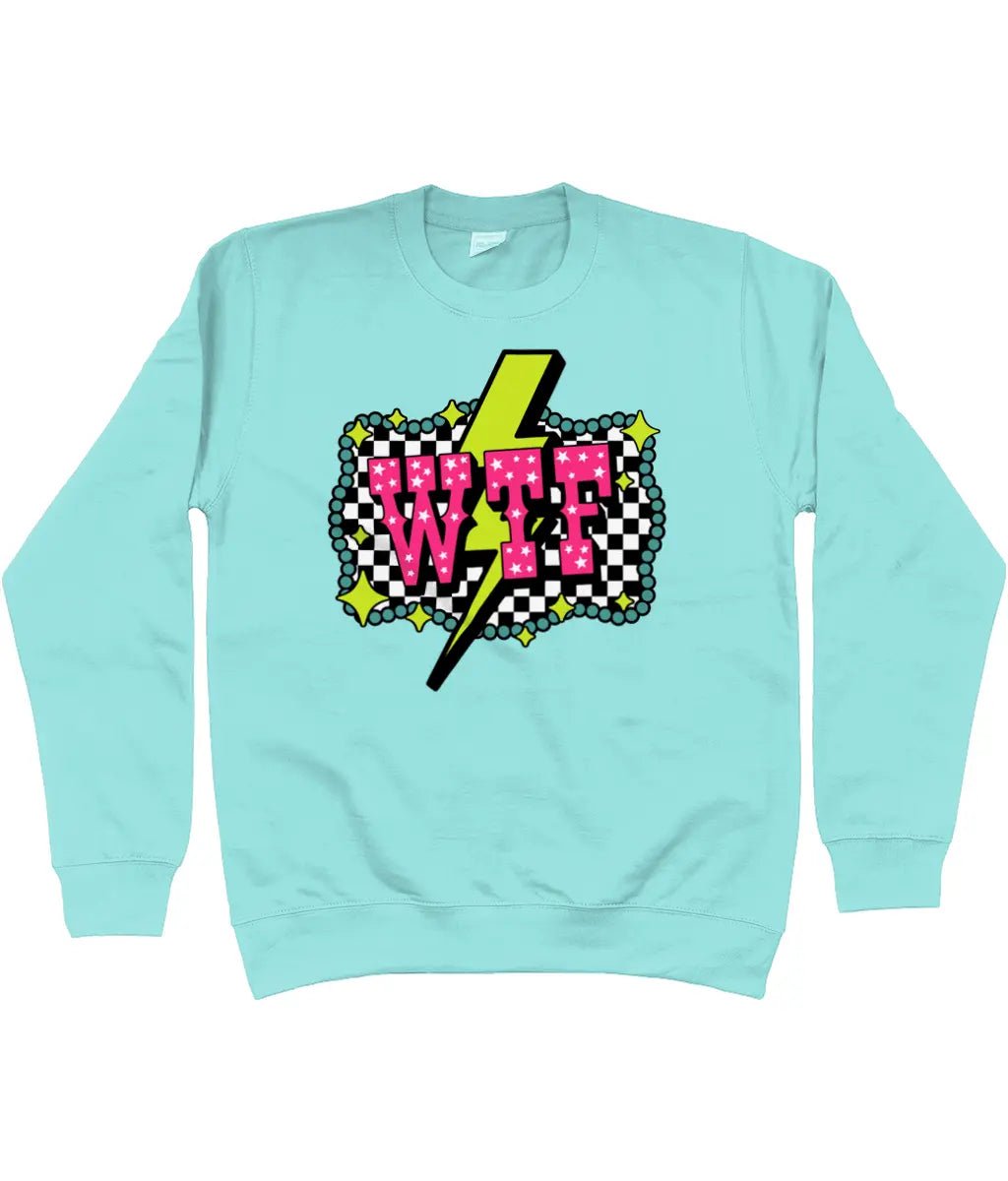 WTF Sweatshirt - Trend Tonic